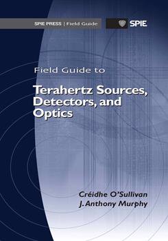 Field Guide to Terahertz Sources, Detectors, and Optics