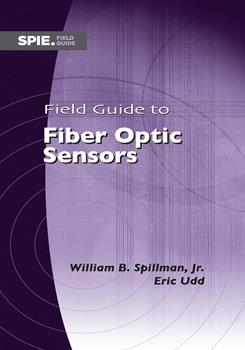 Field Guide to Fiber Optic Sensors