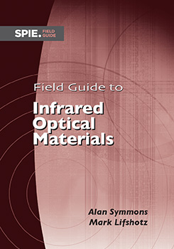 Field Guide to Infrared Optical Materials