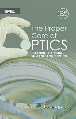 The Proper Care of Optics: Cleaning, Handling, Storage, and Shipping, 2019 Update